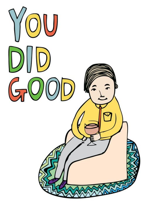 Funny Illustration Of A Man Relaxing You Did Good Card