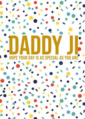 Daddy Ji Hope Your Day Is As Special As You Are Birthday Card