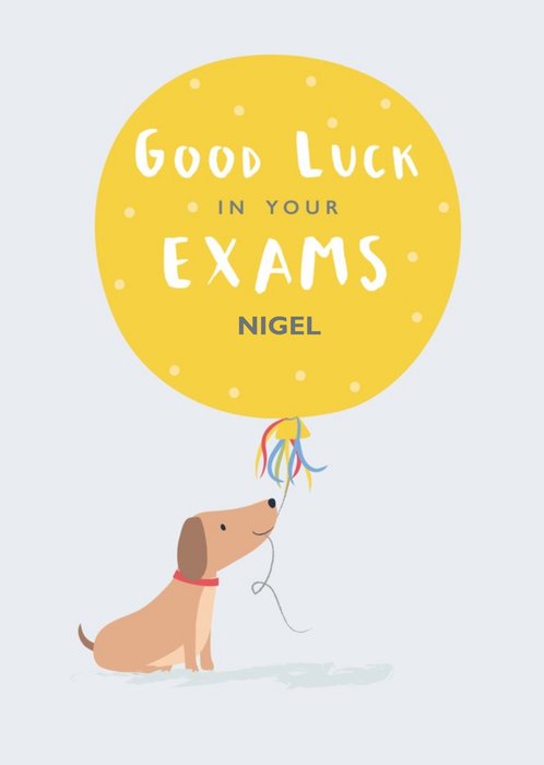 Cute Illustrated Dog Yellow Balloon Good Luck Exams Card