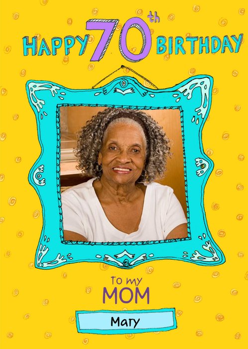 Photo Upload Illustrated Funky Frame Mom 70th Birthday Card