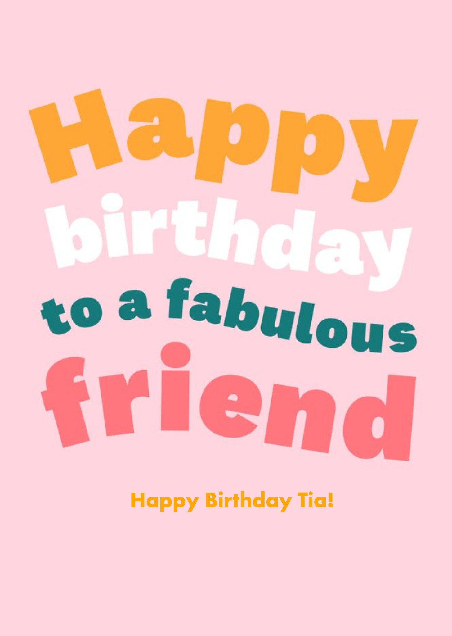 Bright Typographic Happy Birthday To A Fabulous Friend Card Ecard