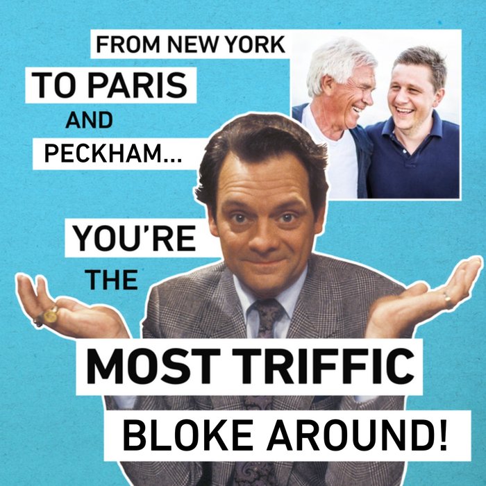 Only Fools And Horses Youre The Most Triffic Bloke Around Photo Card