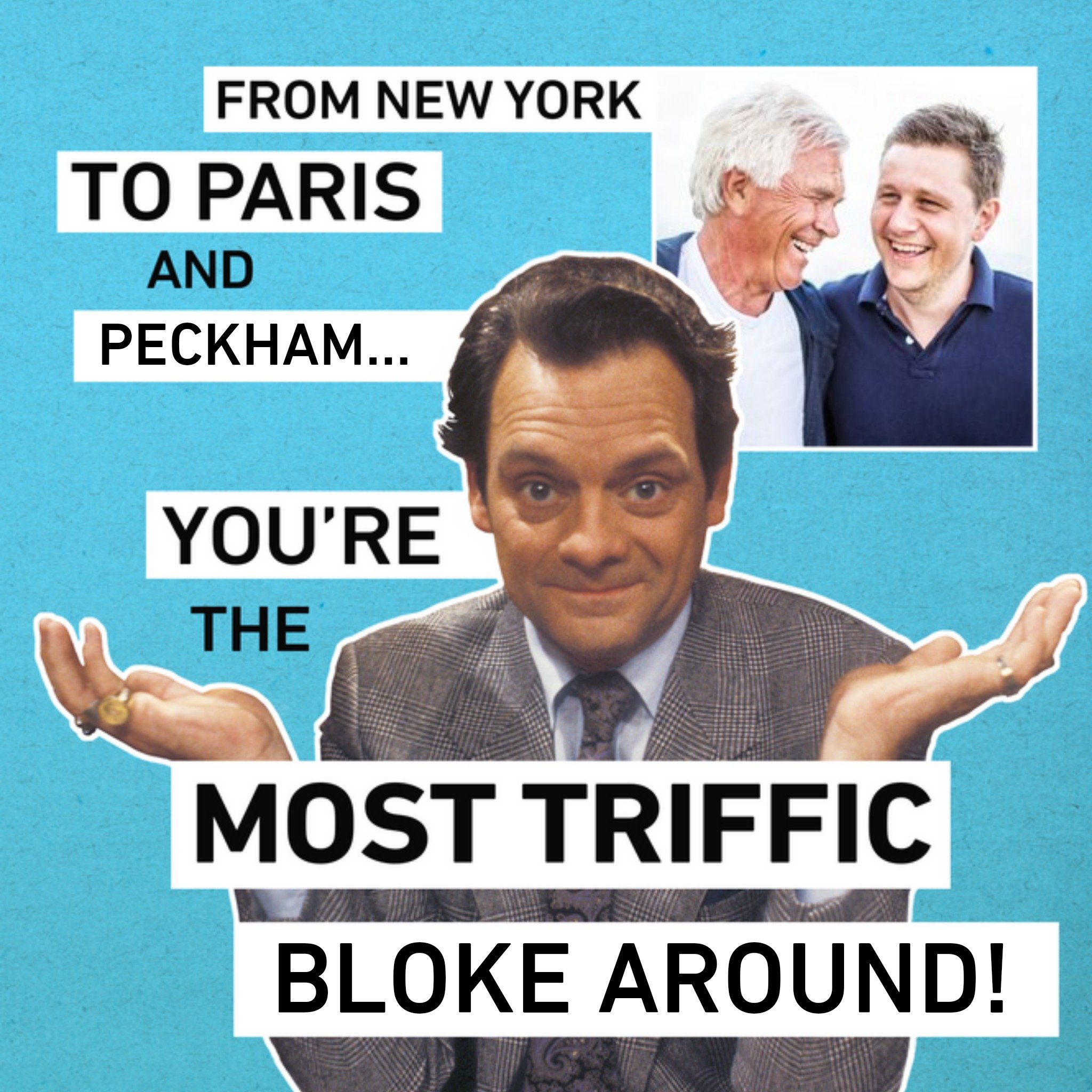 Only Fools And Horses Youre The Most Triffic Bloke Around Photo Card, Square
