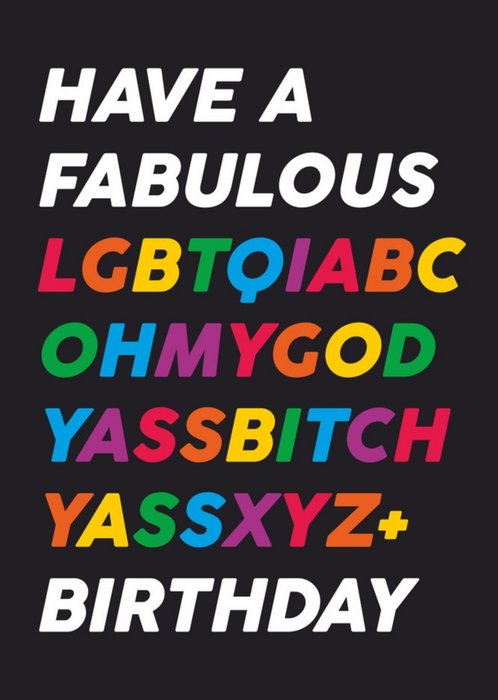 Have a Fabulous LGBTQIABC Birthday Card