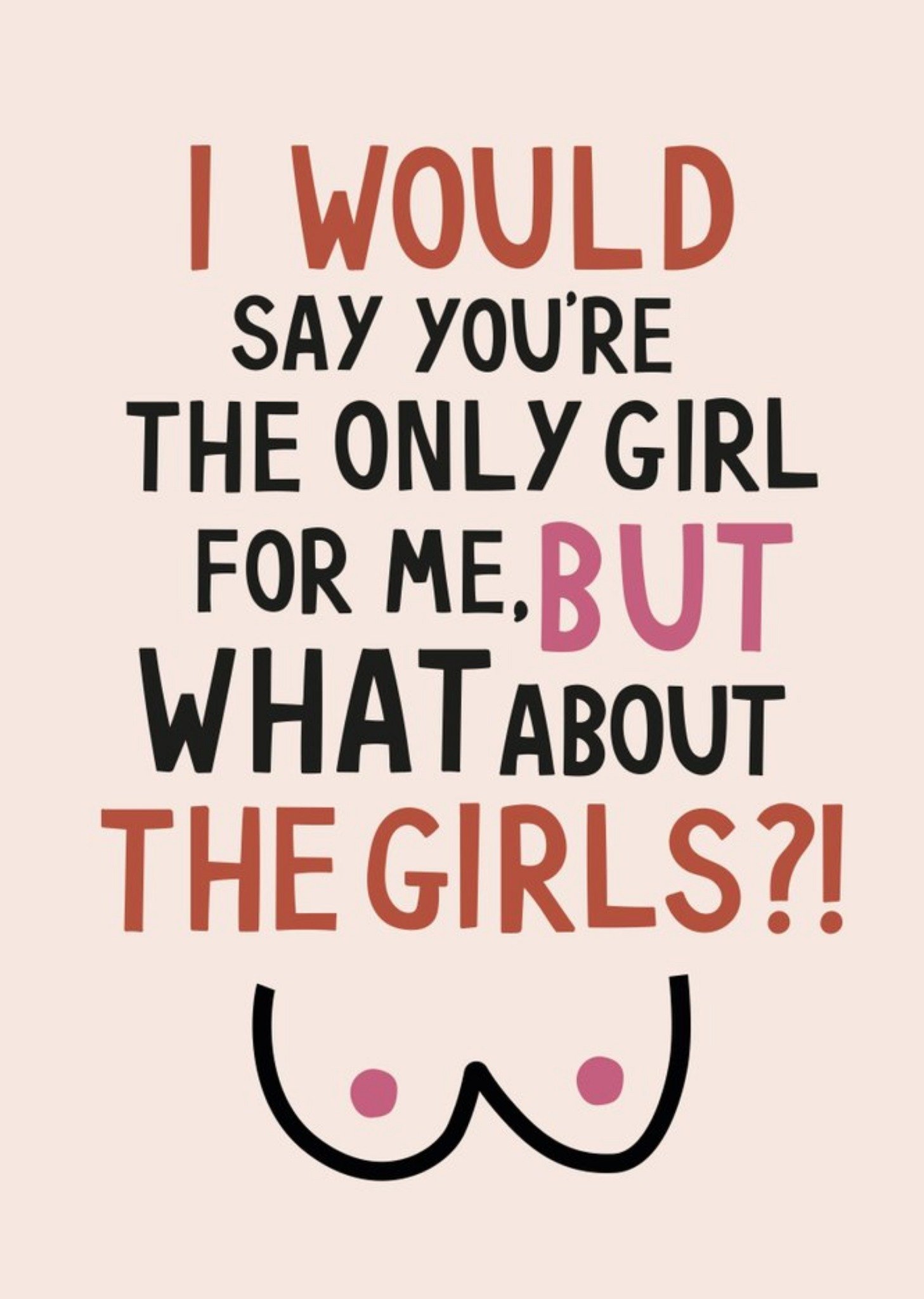 I Would Say You're The Only Girl For Me Illustrated Boobs Tits Valentine's Day Card Ecard