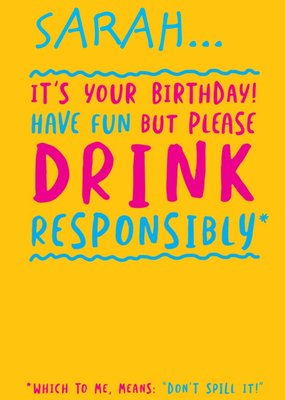Funny Birthday Card - DRINK responsibly