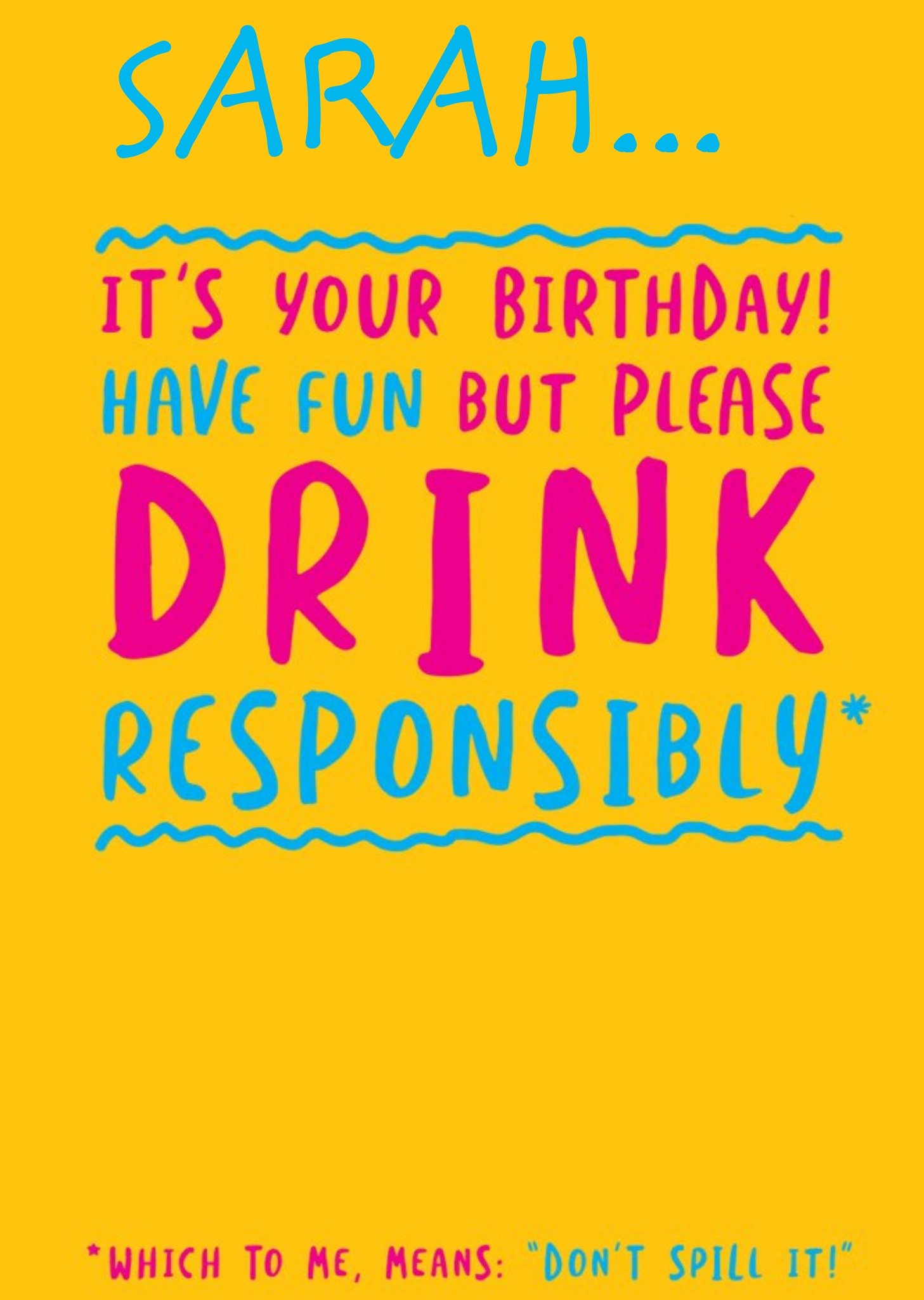 Funny Birthday Card - Drink Responsibly