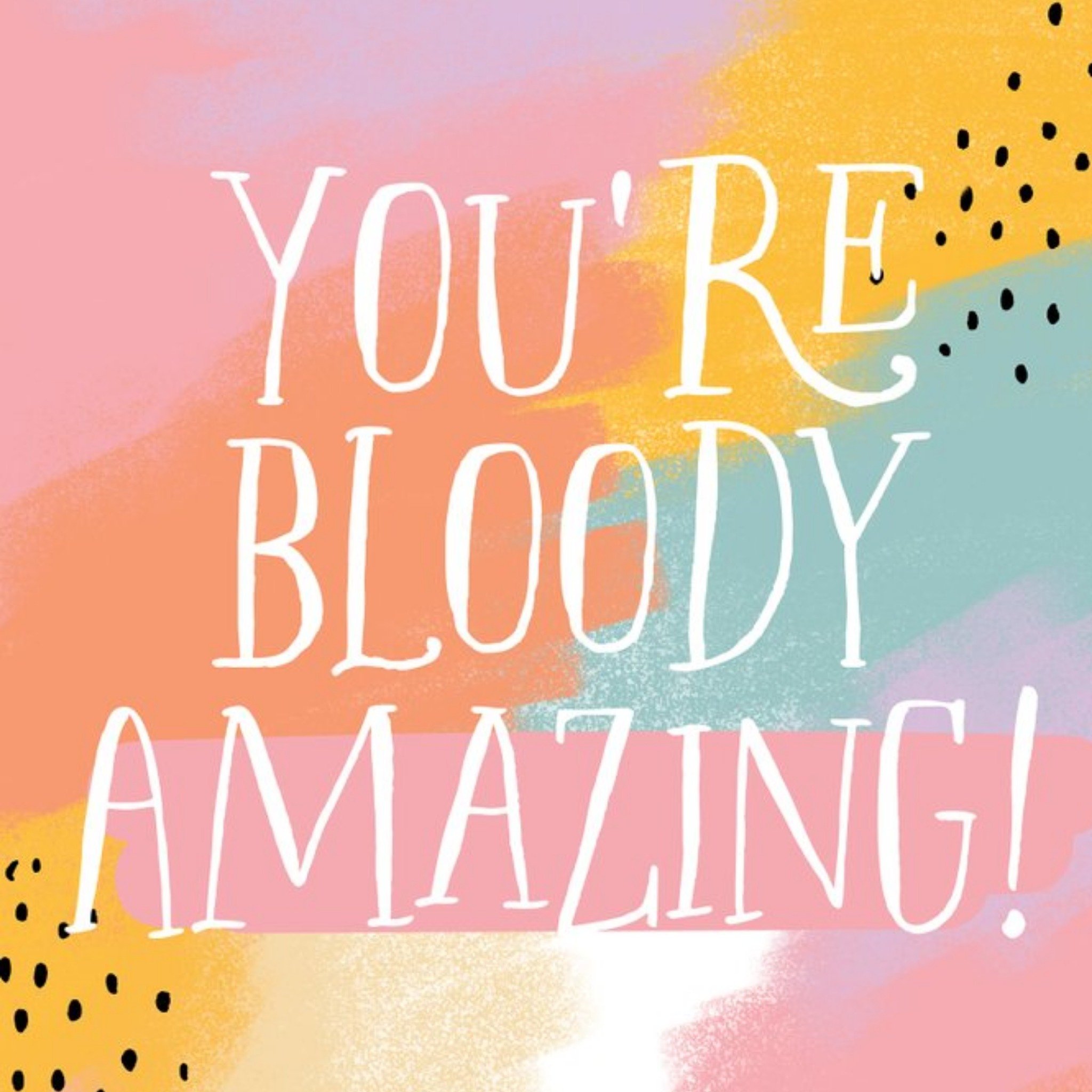 Christie Williams Typographic Colourful Abstract You're Amazing Card, Square