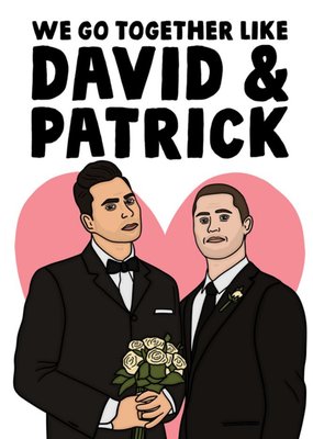 Funny We Go Together Like David And Patrick Valentine's Day Card
