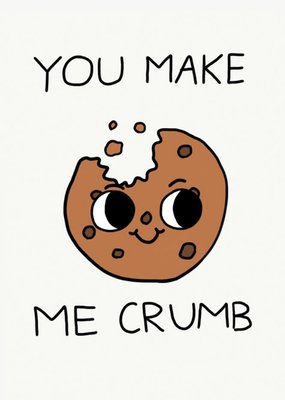 Jolly Awesome You Make Me Crumb Cookie Card