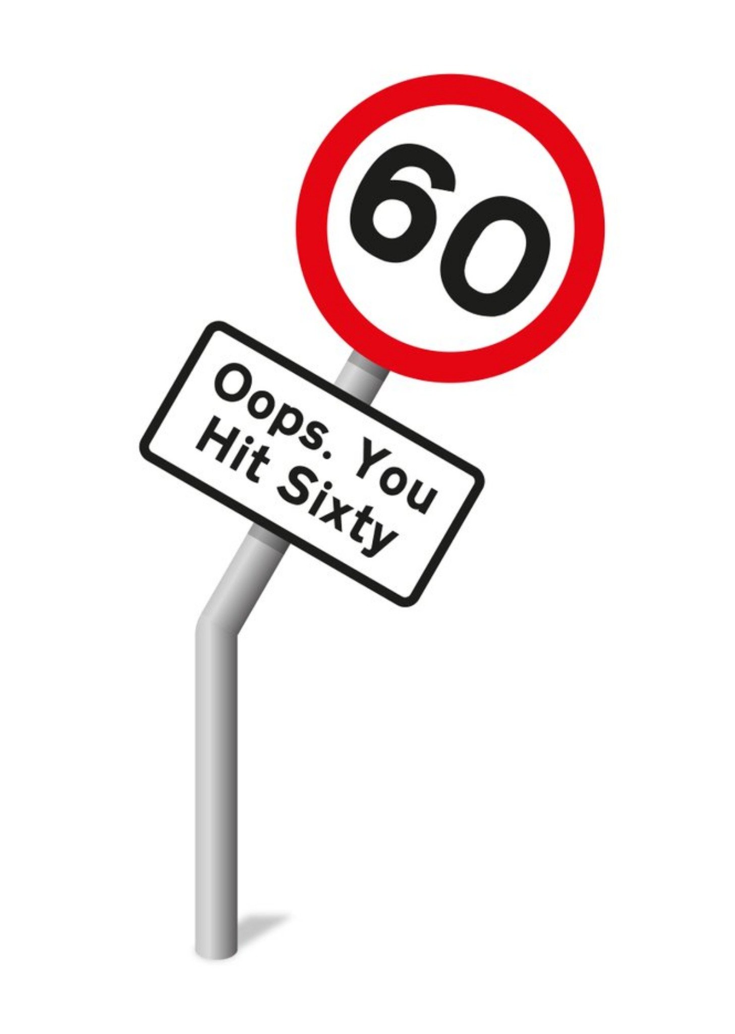 Graphic Illustration Of A Damaged Road Sign Sixtieth Funny Pun Birthday Card Ecard