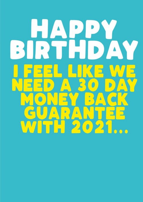 Funny 30 Day Money Back Guarantee For 2021 Birthday Card