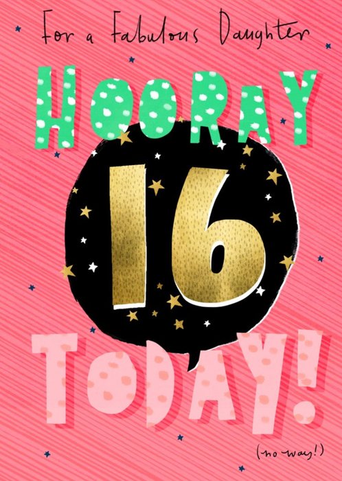 Cute illustration Typographic For A Fabulous Daghter Hooray 16 Today Birthday Card