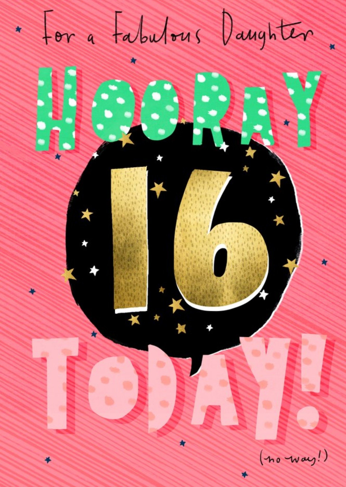 Moonpig Cute Illustration Typographic For A Fabulous Daghter Hooray 16 Today Birthday Card Ecard
