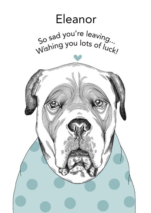 Dotty Dog Art Illustrated New Job Dog Leaving Card