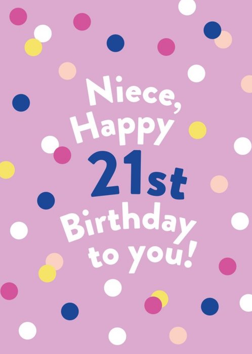 Illustrated Modern Spots Design Niece Happy 21st Birthday To You Card