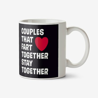 Dean Morris Couples That Fart Together Stay Together Mug