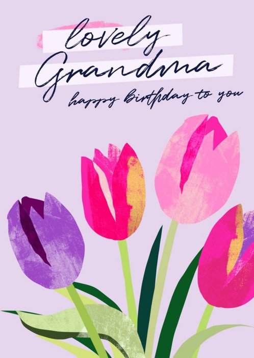 Bright Illustration Of Tulips Lovely Grandma Happy Birthday To You Card