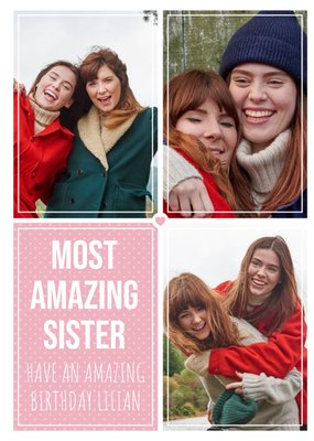 Birthday Card - Photo Upload Card - Most Amazing Sister