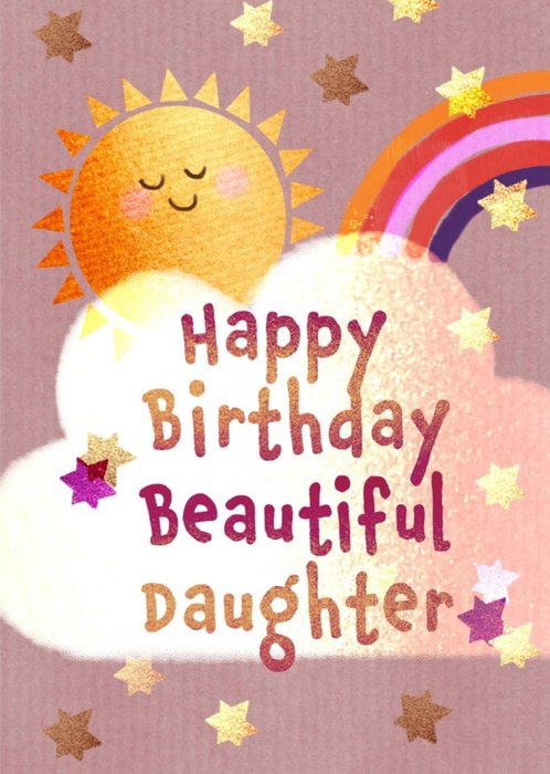 Sun and Rainbow Happy Birthday Beautiful Daughter Card