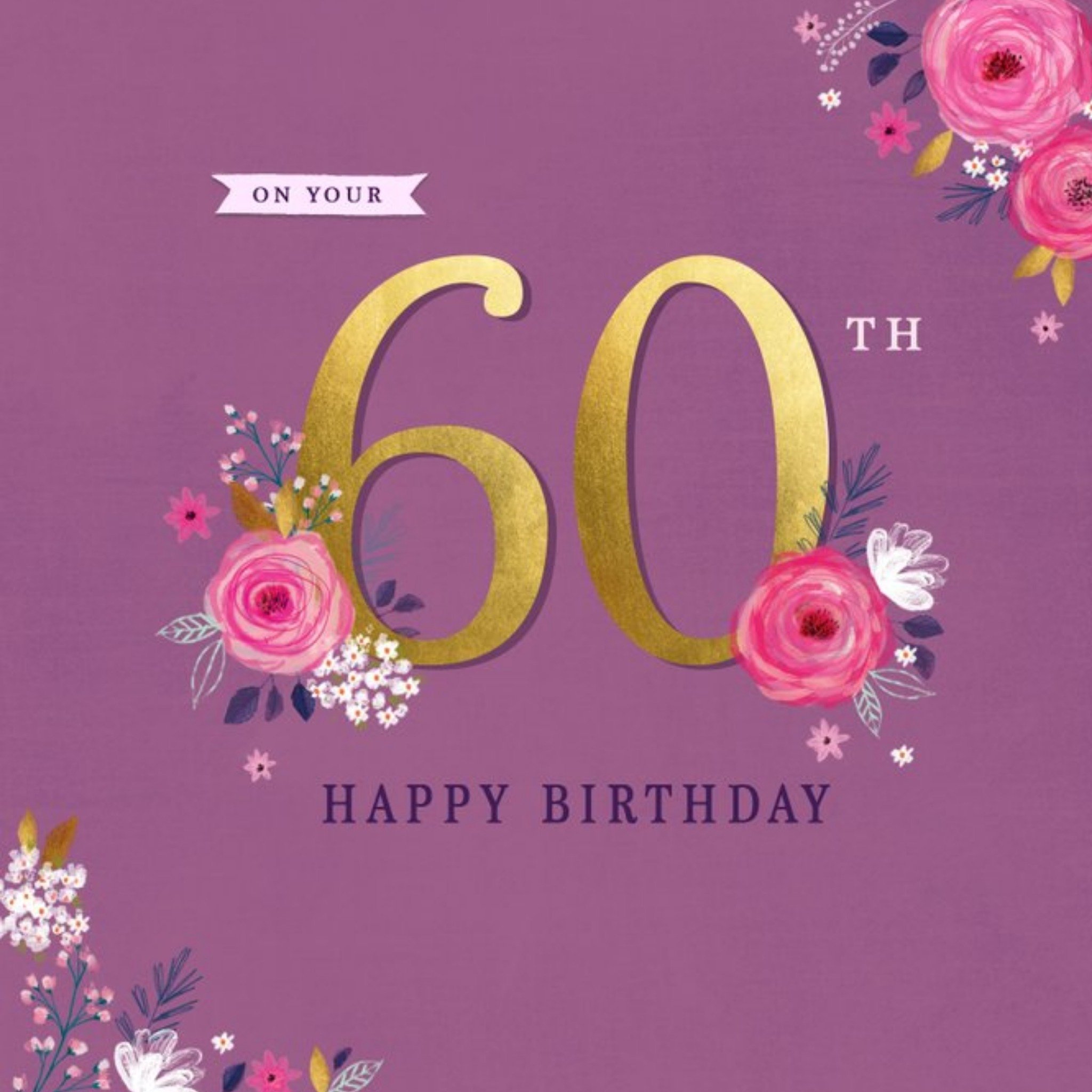 Typographic Design Floral On Your 60th Birthday Wishes Card, Square