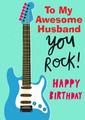 To My Awesome Husband You Rock Bright Graphic Guitar Birthday Card