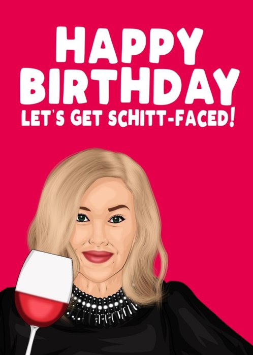 Happy Birthday Lets Get Schitt Faced Card