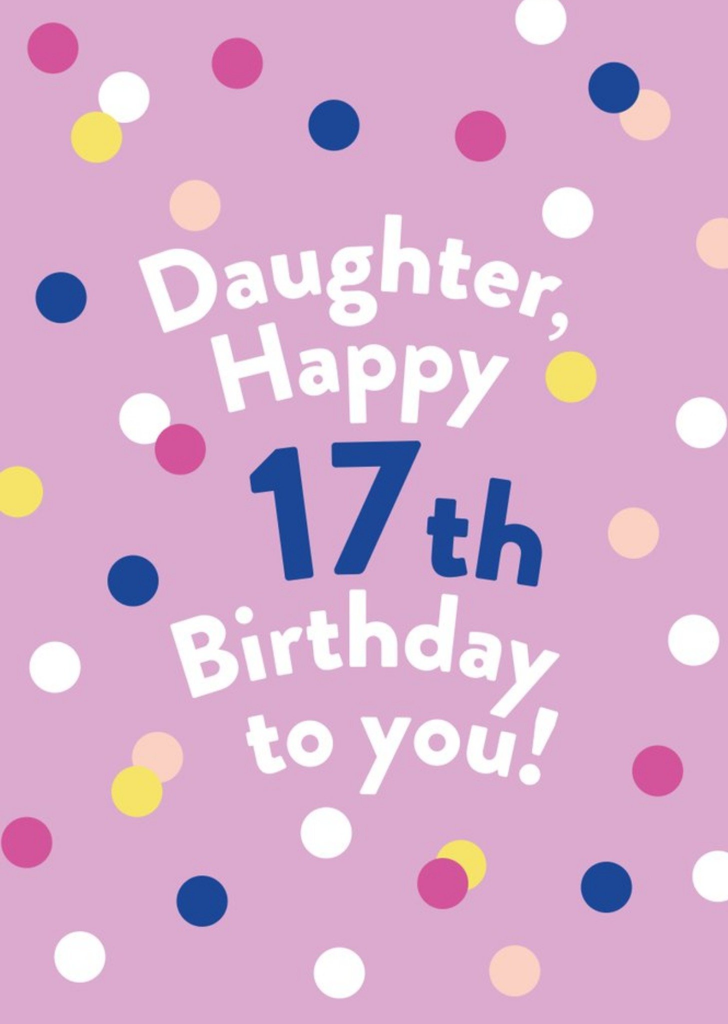 Illustrated Modern Design Spots Daughter Happy 17th Birthday To You Ecard