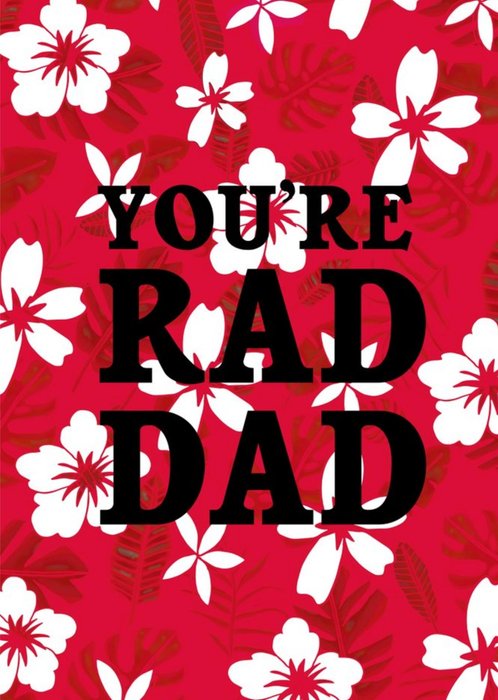 Youre A Rad Dad Card