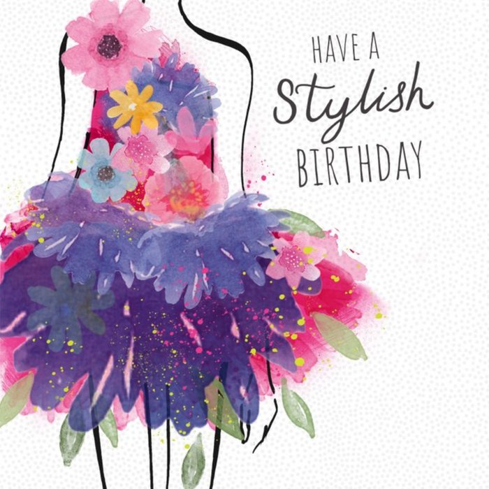 Pretty Have A Stylish Birthday Floral Dress Card