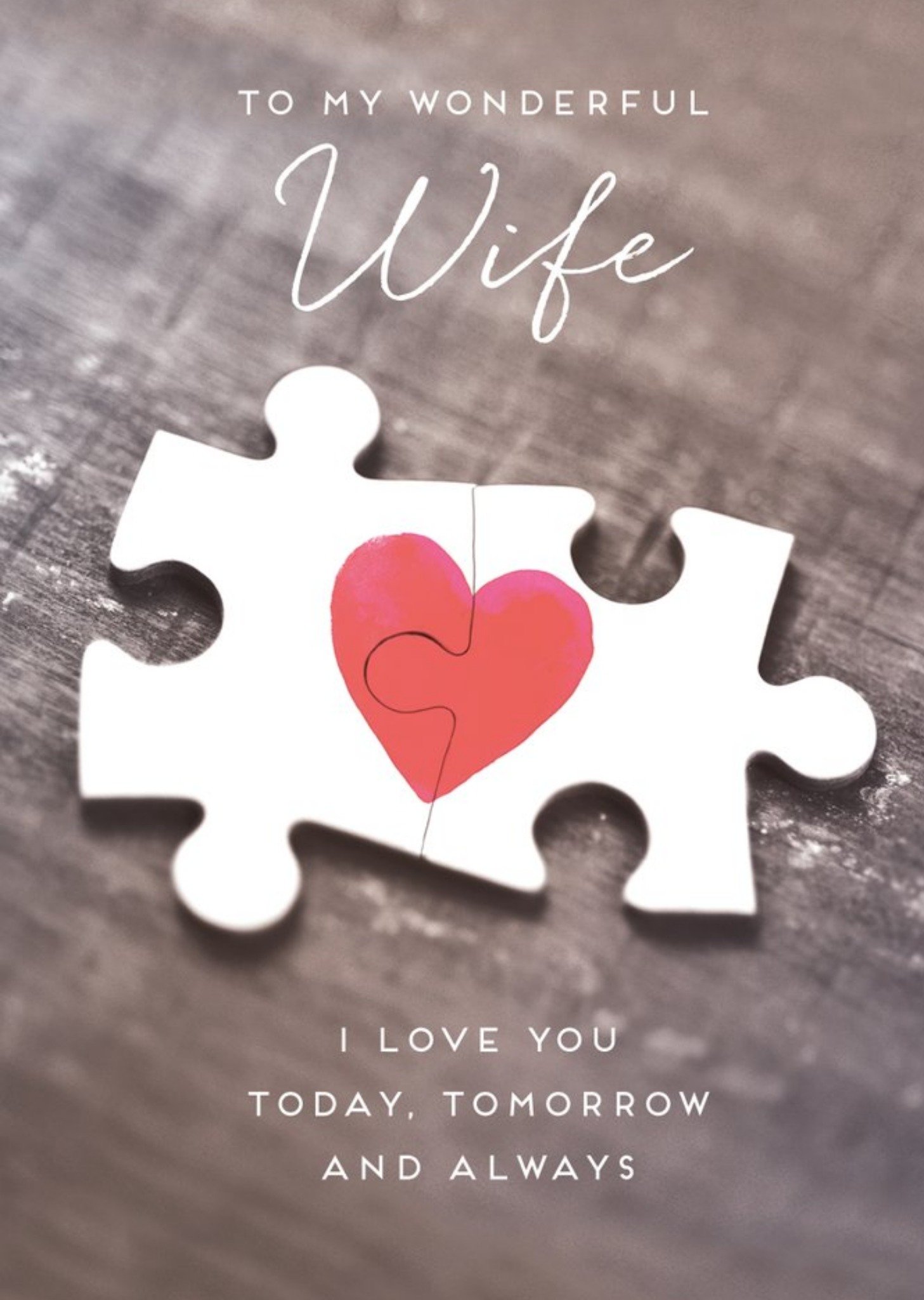 Wonderful Wife I Love You Today Tomorrow Always Jigsaw Card Ecard