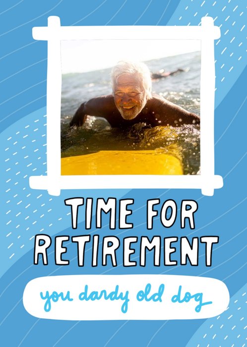Time For Retirement Photo Upload Card