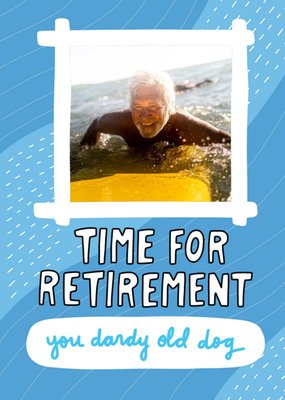 Time For Retirement Photo Upload Card