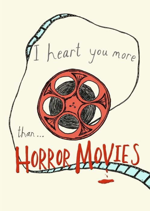 I Love You More Than Horror Movies Funny Card
