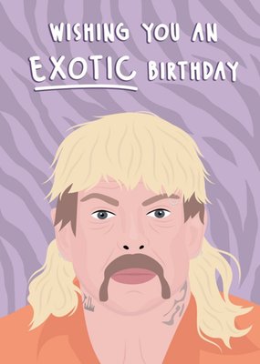 Modern Funny Wishing You An Exotic Birthday Card