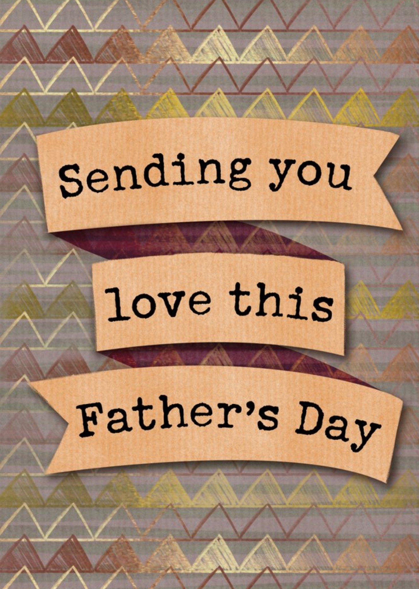 Sending You Love This Father's Day Triangle Pattern Banner Father's Day Card Ecard