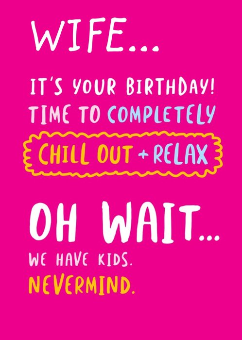 Funny Birthday Card - Chill out + Relax