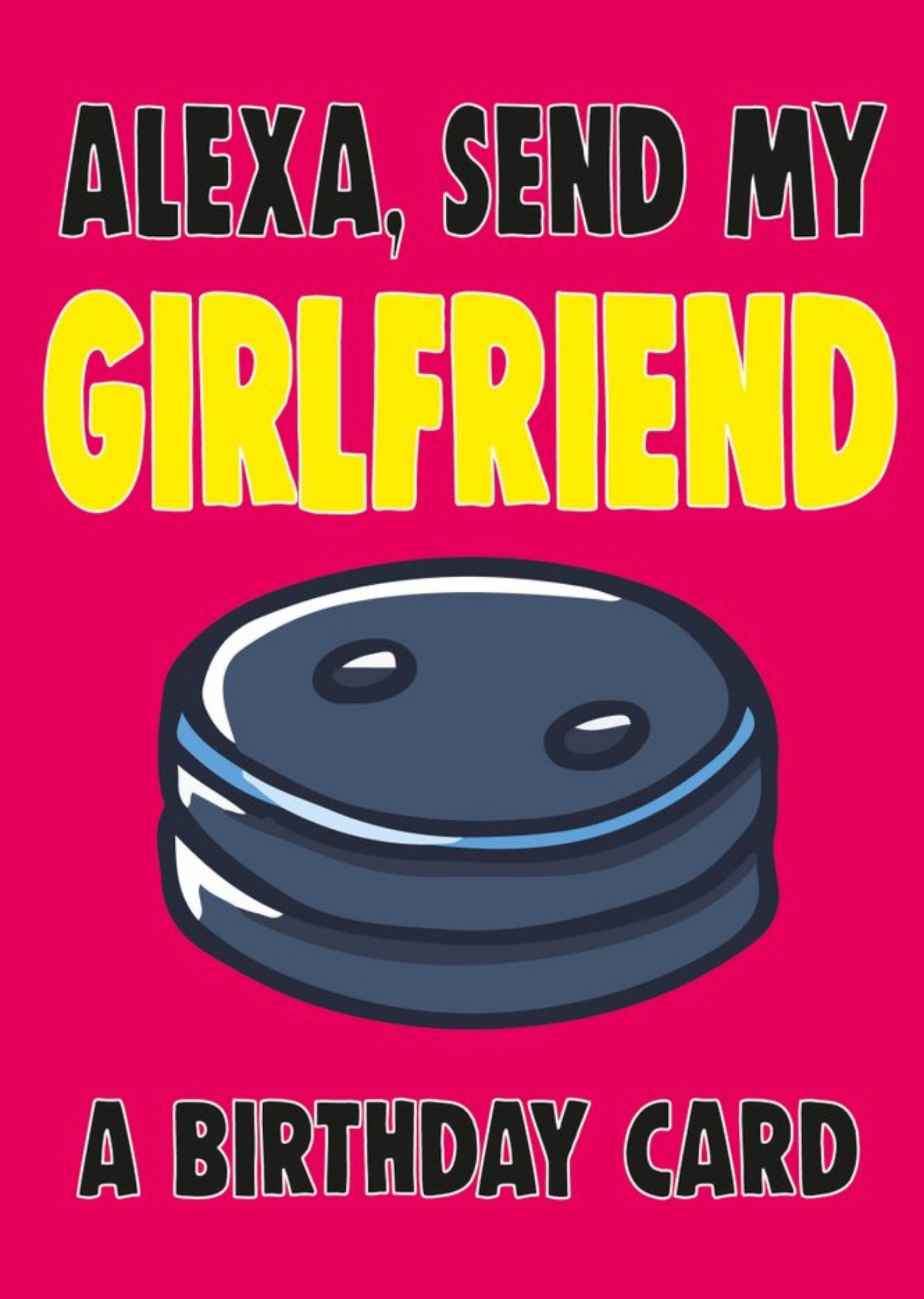 Moonpig Bright Bold Typography With An Illustration Of Alexa Girlfriend Birthday Card, Large