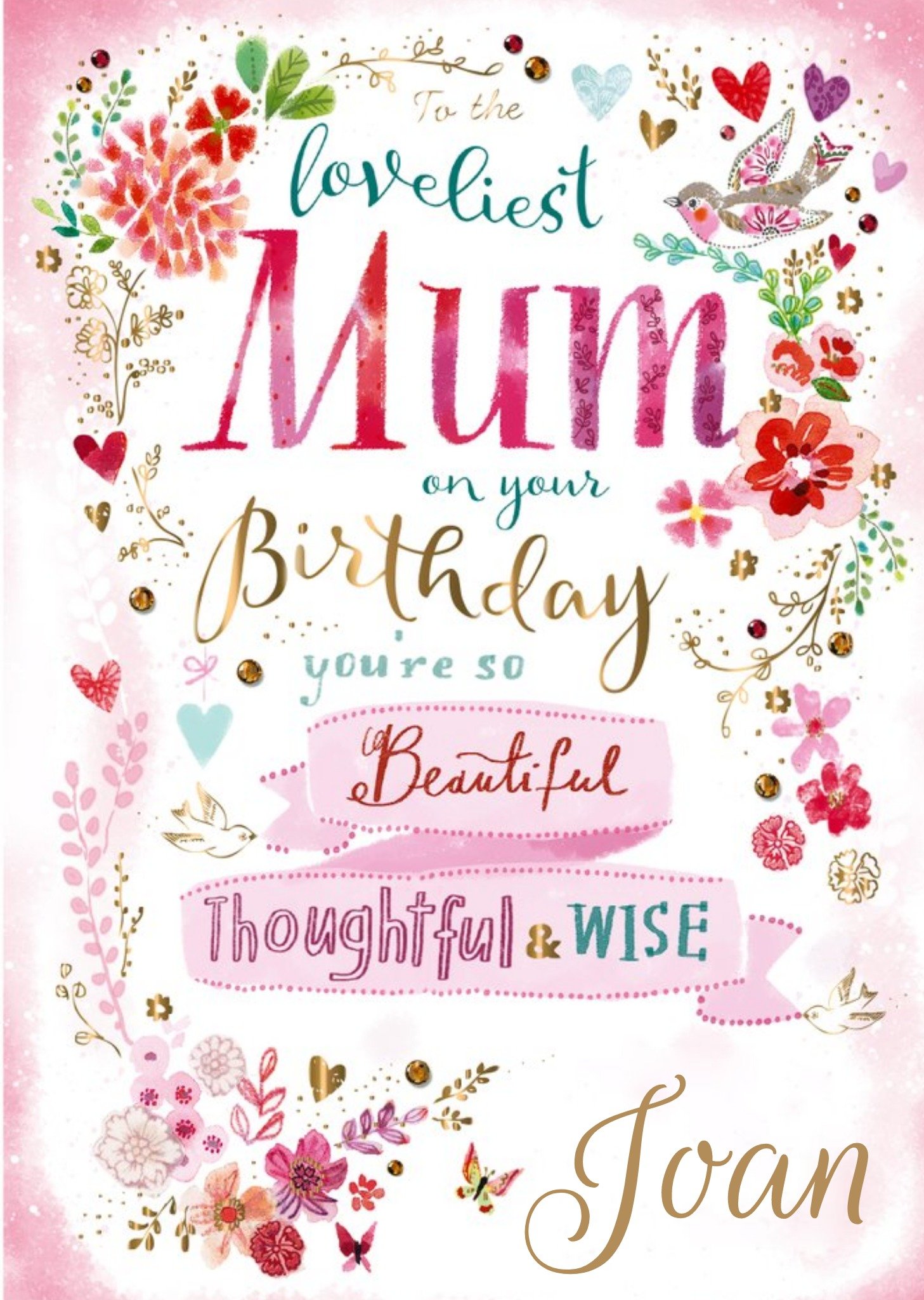 Ling Design Birthday Card - Mum - Loveliest Mum - Beautiful - Thoughtful - Wise - Floral Ecard