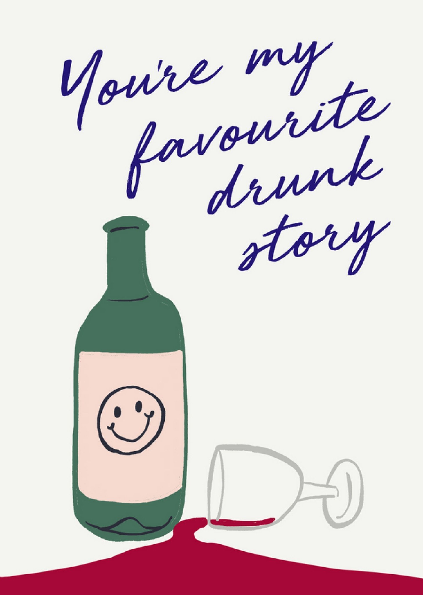 Jolly Awesome You Are My Favourite Drunk Story Card Ecard