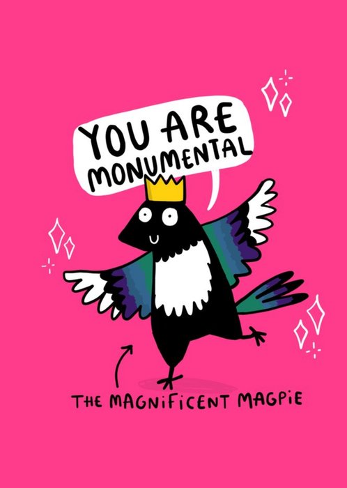 You Are Monumental Magpie Cute Card