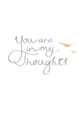You're In My Thoughts Sympathy Card