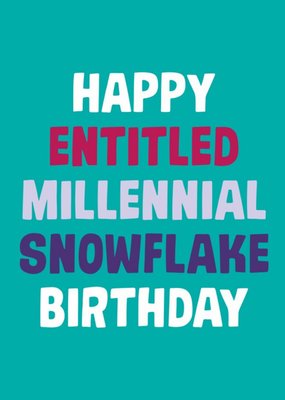Dean Morris Entitled Millennial Snowflake Birthday Card