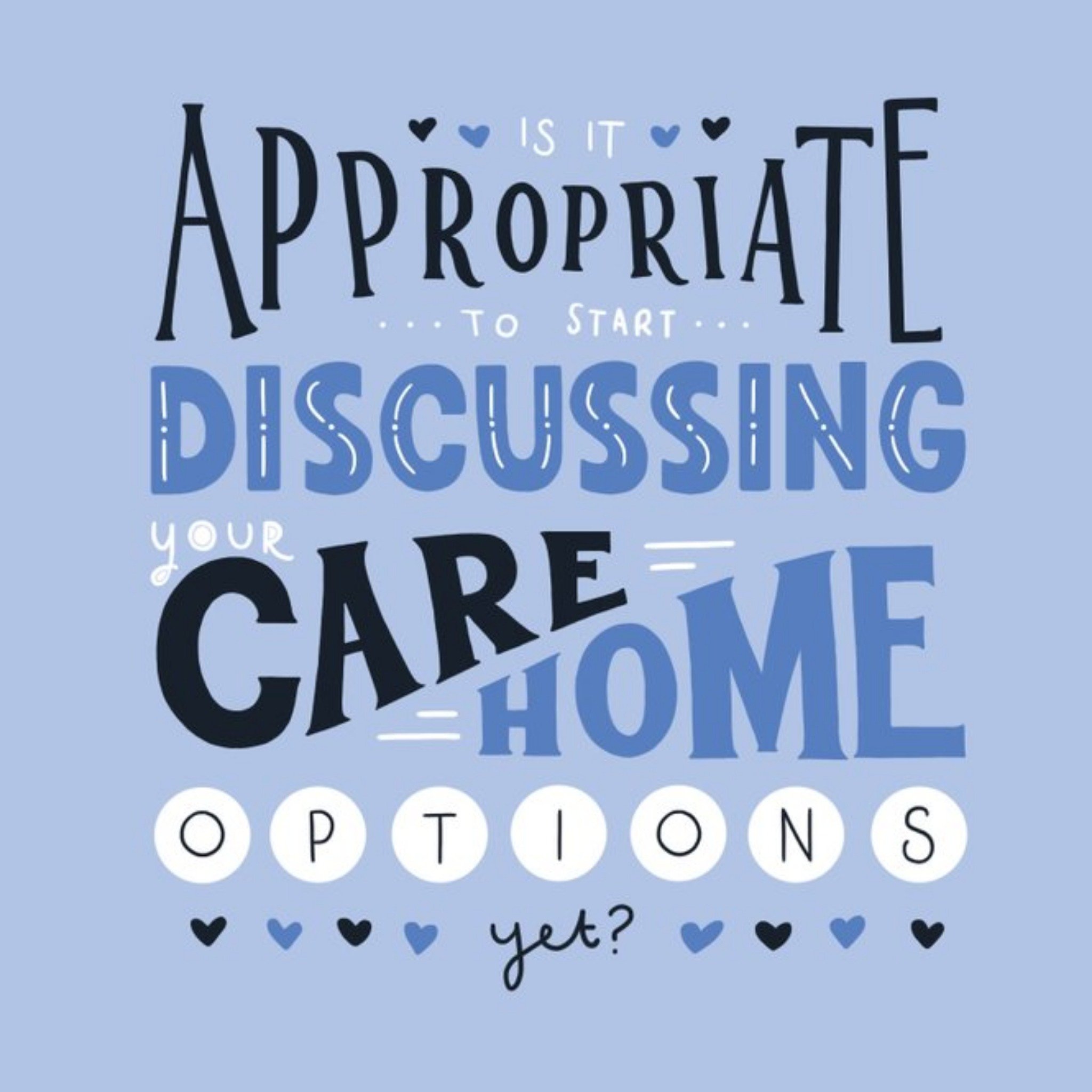 Moonpig Is It Appropriate To Start Discussing You Care Home Options Birthday Card, Square