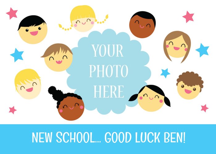 Happy Faces Personalised Photo Upload Good Luck In Your New School Card
