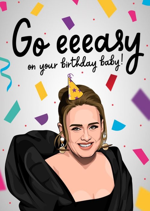 Funny Go Eeeasy On Your Birthday Baby Card