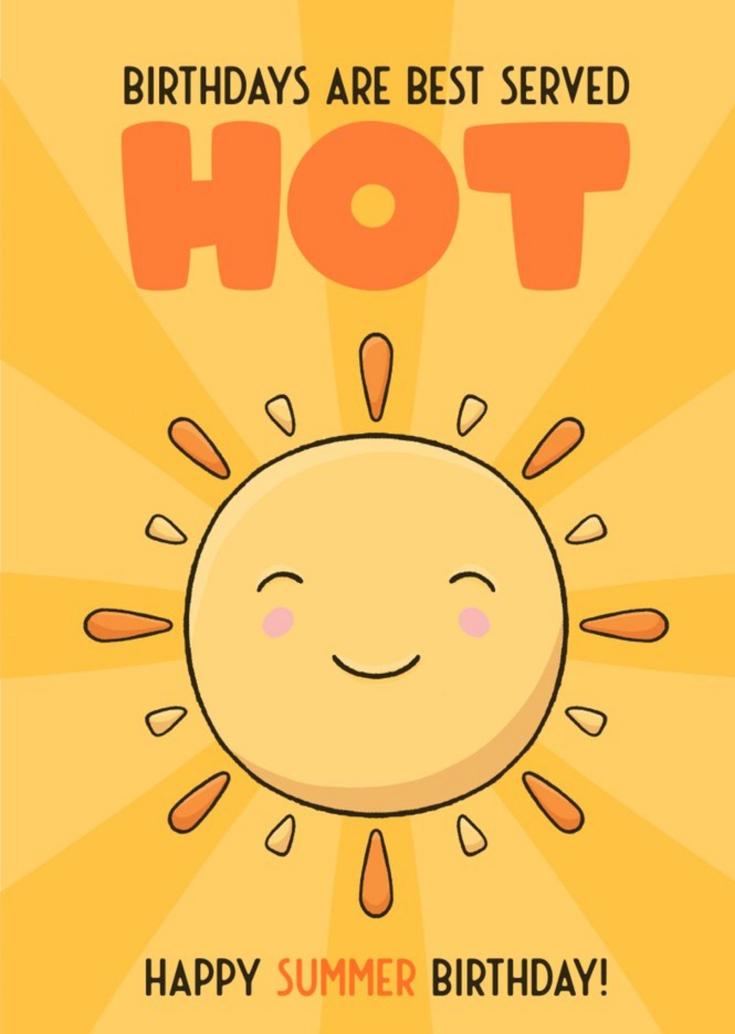 Sunshine Birthdays Are Best Served Hot Topical Summer Birthday Card Ecard