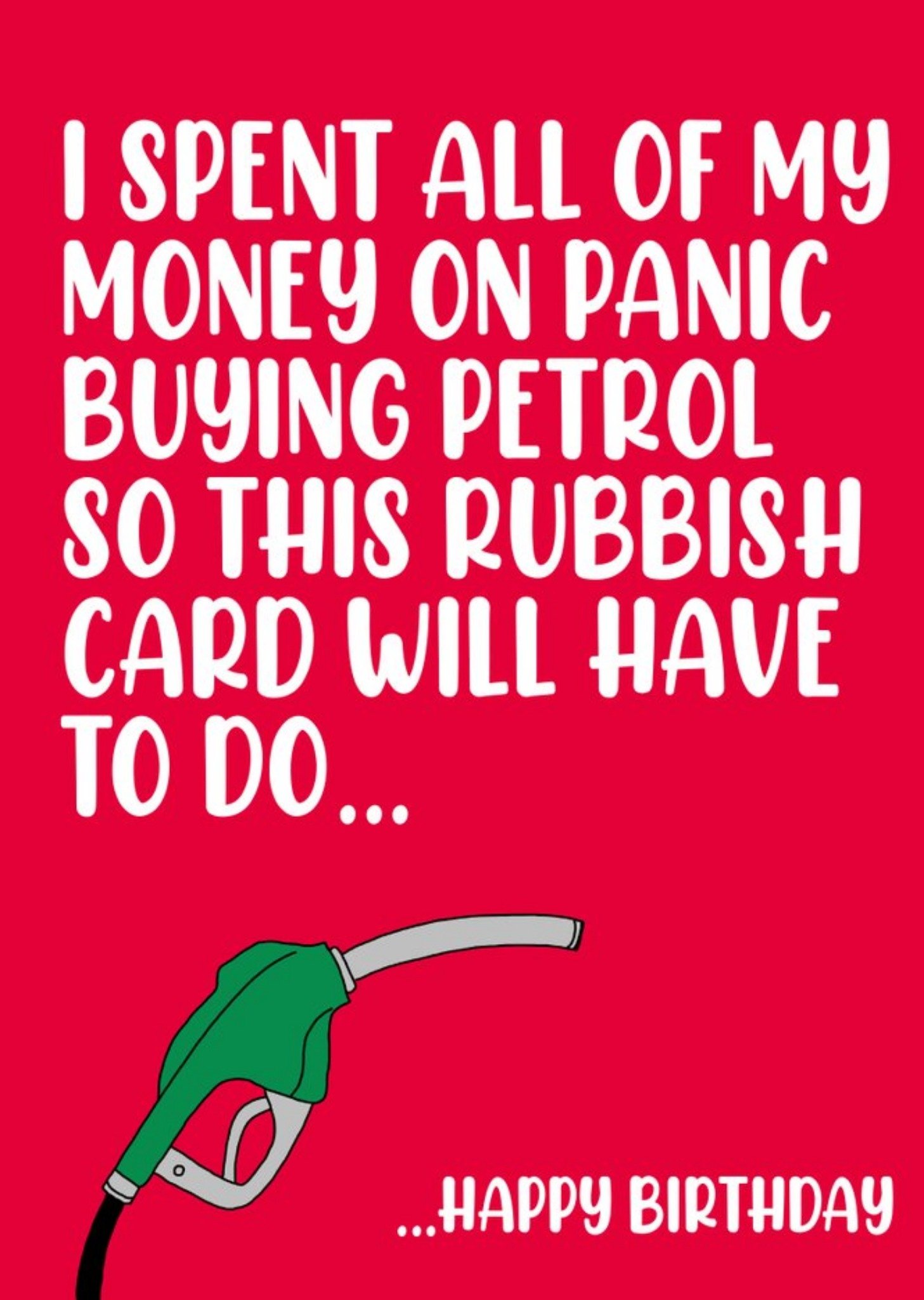 Filthy Sentiments Petrol Shortage Panic Buying Topical Funny Birthday Card, Large