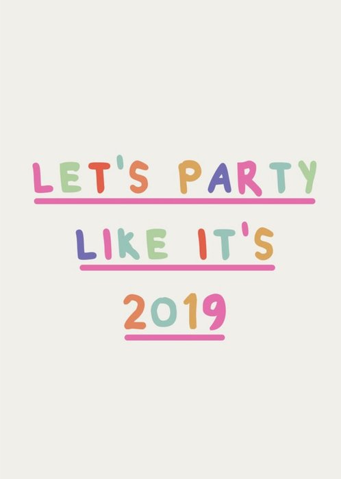 Lets Party Like Its 2019 Card