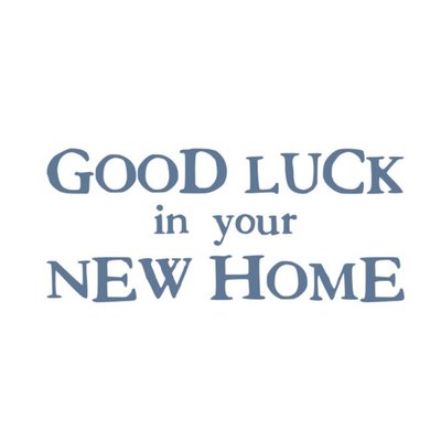 Good Luck In Your New Home Typographic Card